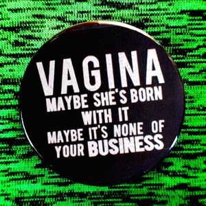 2.25 inch none of your business button badge pin